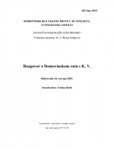 Domovinski rat i ratne žrtve u 20. stoljeću: etnografski aspekti. Razgovor o Domovinskom ratu s K.V. Dubrovnik, 04. travnja 2003.