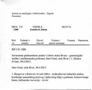 Suvremene prehrambene prakse i izbori otoka Hvara – generacijske razlike i mediteranska prehrana, Stari Grad, otok Hvar ( 1 ) K. A., 30.4.2015.